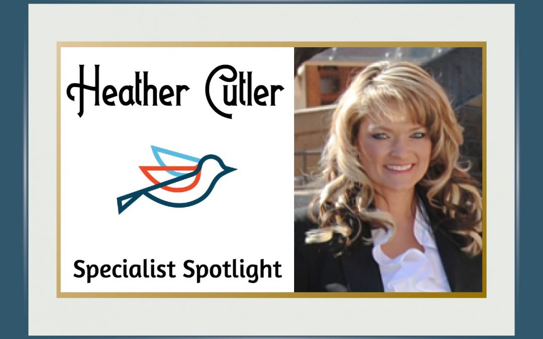 Specialist Spotlight – Heather Cutler